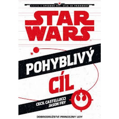Star Wars - Pohyblivý cíl Princezna Leia - Jason Fry; Cecil Castellucci