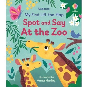 My First Lift-the-flap Spot and Say At the Zoo (ISBN: 9781835408803)