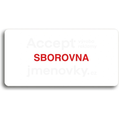 ACCEPT Piktogram SBOROVNA - bílá tabulka - barevný tisk bez rámečku