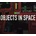 Objects in Space
