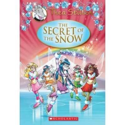 Thea Stilton Special Edition: The Secret of the Snow | Thea Stilton