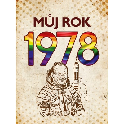Můj rok 1978 - Breuerová Alena, Frejtichová Jarmila,
