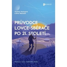 Průvodce lovce-sběrače po 21. století - Heather Heyingová