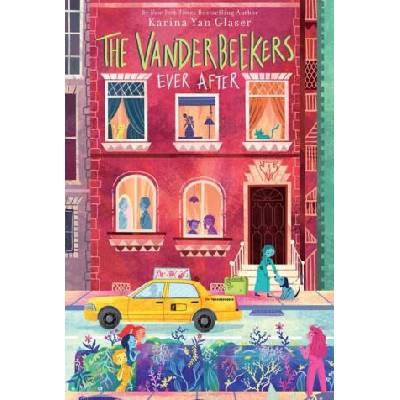 The Vanderbeekers Ever After | GLASER KARINA YAN