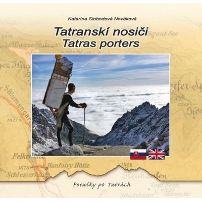 Tatranskí nosiči/Tatras Porters - Katarína Nováková
