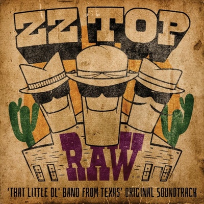 ZZ TOP - RAW - ‘THAT LITTLE OL\' BAND FROM TEXAS’ ORIGINAL SOUNDTRACK CD