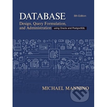 Database Design, Query, Formulation, and Administration - Michael Mannino