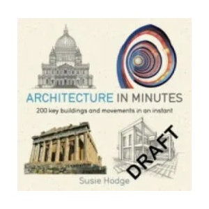 Architecture In Minutes | Susie Hodge (2016)
