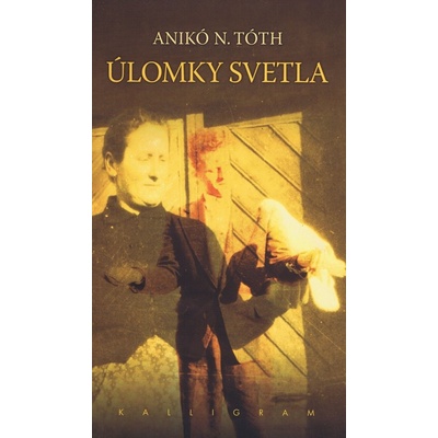 Úlomky svetla - Anikó N. Tóth