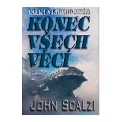 Válka starého muže Konec všech věcí
