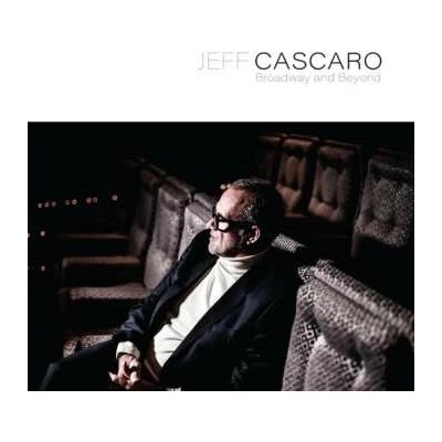 Jeff Cascaro: Broadway And Beyond LP