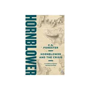 Hornblower and the Crisis | Cecil Scott Forester (ISBN: 9781405936965)