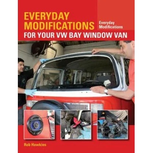 Everyday Modifications for Your VW Bay Window Van | Rob Hawkins (ISBN: 9781847979131)