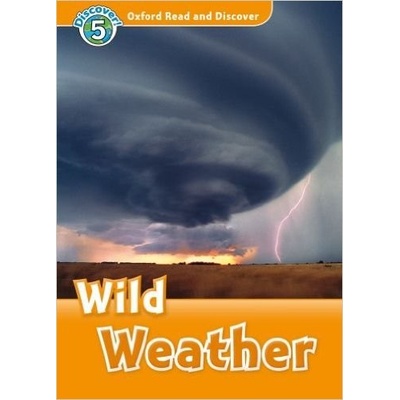 Oxford Read and Discover 5 Wild Weather