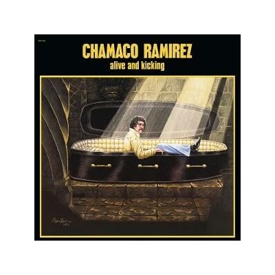 Chamaco Ramírez - ALIVE AND KICKING LP