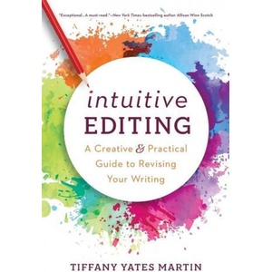 Intuitive Editing | Tiffany Yates Martin (ISBN: 9781950830022)