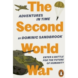 Adventures in Time: The Second World War | Dominic Sandbrook (2023)