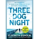Three Dog Night - Elsebeth Egholm