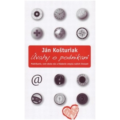 Úvahy o podnikání - Košturiak Ján
