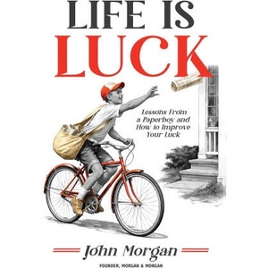Life is Luck | John Morgan (ISBN: 9781969508349)