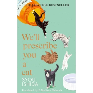 We'll Prescribe You a Cat (ISBN: 9781529936711)