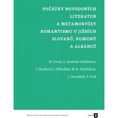 Počátky novodobých literatur a metamorfózy romantismu u jižních Slovanů, Rumunů