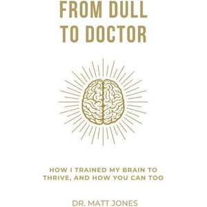 From Dull To Doctor | Matt Jones (2025)