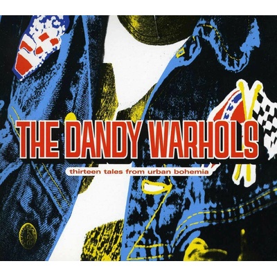 DANDY WARHOLS - 13 TALES FROM URBAN BOHEMIA CD
