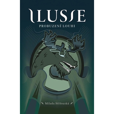 Ilusie: Probuzení Louhi - Milada Střítezská