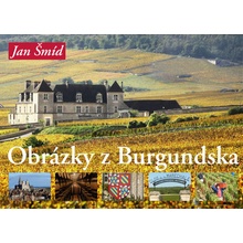 Obrázky z Burgundska - Jan Šmíd