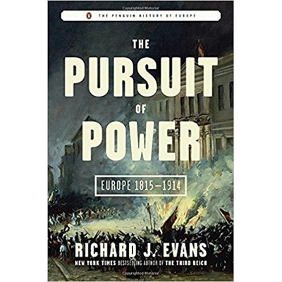 The Pursuit of Power: Europe, 1815-1914 - Alle... - Richard J. Evans, David Cannad