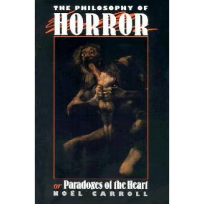 Philosophy of Horror | Noel Carroll