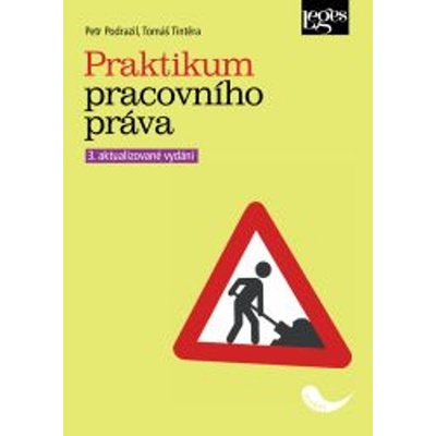 Praktikum pracovního práva - Petr Podrazil, Tomáš Tintěra