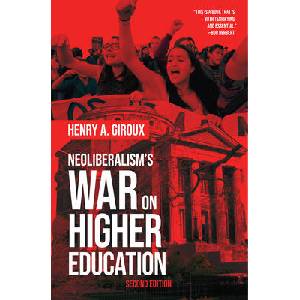 Neoliberalism's War on Higher Education | Henry A. Giroux (ISBN: 9781642590371)