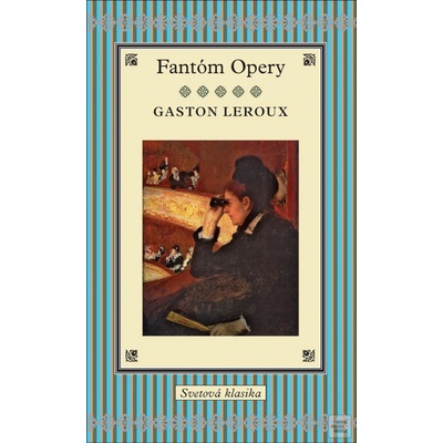 Fantóm Opery - Gaston Leroux
