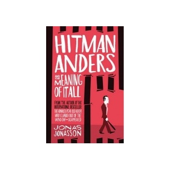 Hitman Anders and the Meaning of it All