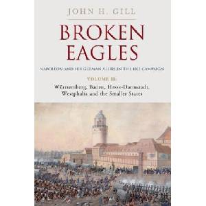 Broken Eagles - Napoleon and his German Allies in the 1813 Campaign (ISBN: 9781805001768)