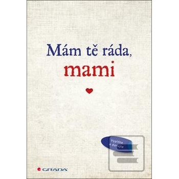 Mám tě ráda, mami