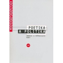 Poetika a politika. Umenie a päťdesiate roky