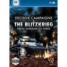 Decisive Campaigns The Blitzkrieg from Warsaw to Paris