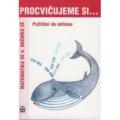 Procvičujeme si...Počítání do milionu 4.ročník - Kaslová Michaela a kolektiv