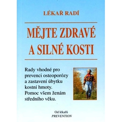 Mějte zdravé a silné kosti - Kolektiv autorů