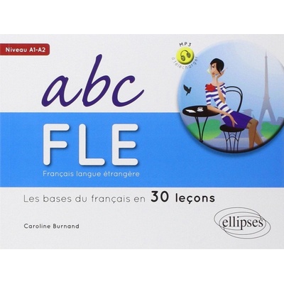 Fran çais Langue Étrangere: Abc FLE