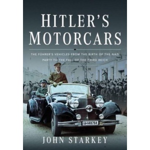 Hitler's Motorcars | John Starkey (ISBN: 9781399071413)