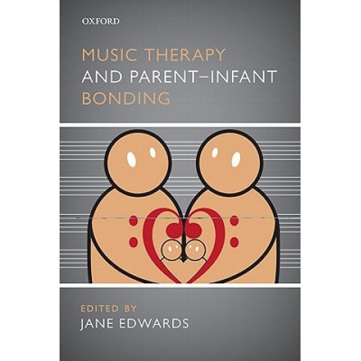 Music Therapy and Parent-Infant Bonding | Jane Edwards