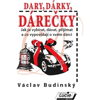 Dary, dárky, dárečky Václav Budinský