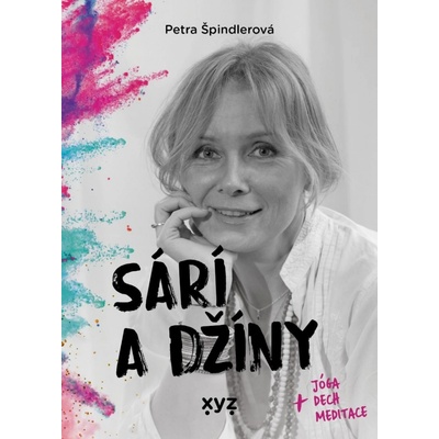 Sárí a džíny - Jóga + dech + meditace - Špindlerová Petra
