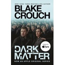 Dark Matter. Movie Tie-In - Blake Crouch