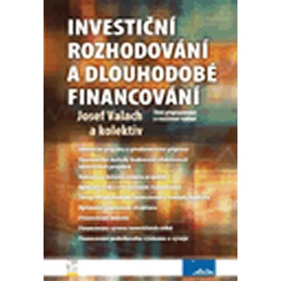 Investiční rozhodování a dlouhodobé financování
