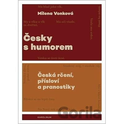 Česky s humorem - Česká rčení, přísloví a pranostiky - Milena Vonková